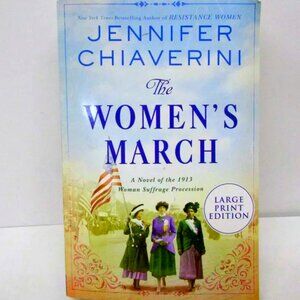 The Women's March A Novel of the 1913 Woman Suffrage Procession Book Large Print